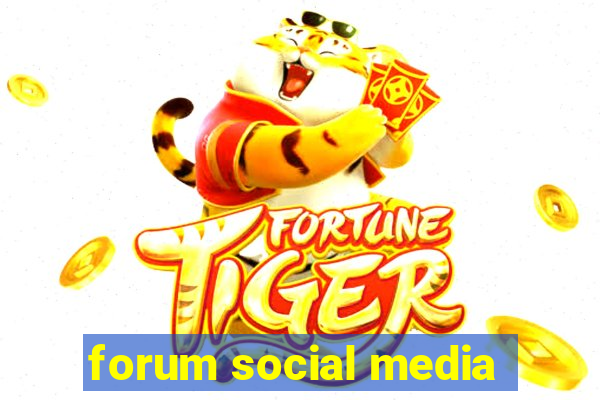 forum social media